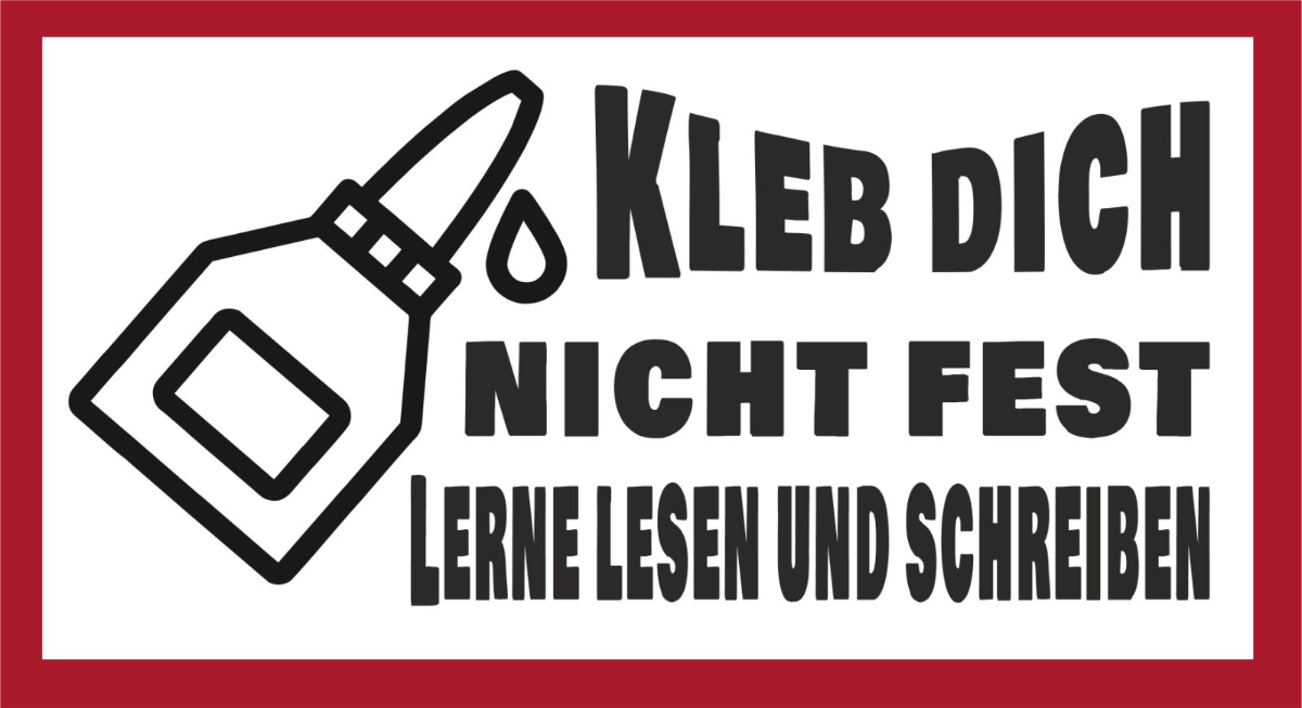 aufkleber kleb dich nicht fest